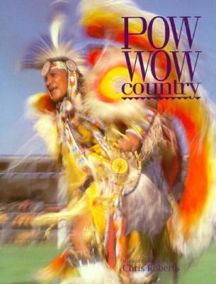 Pow Wow Country by Chris Roberts 1992, Paperback