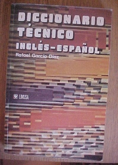 Diccionario Tecnico INGLES ESPANOL Spanish English *