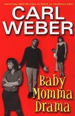 Baby Momma Drama by Carl Weber 2011, Other