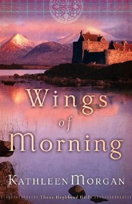 Wings of Morning by Kathleen Morgan 2006, Paperback