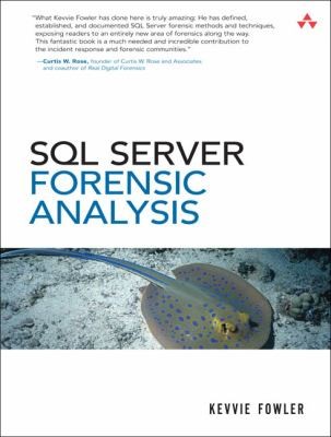 SQL Server Forensic Analysis by Kevvie Fowler 2008, Paperback