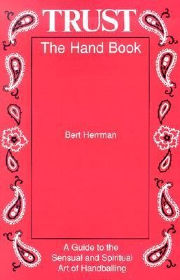   Spiritual Art of Handballing by Bert Herrman 1991, Paperback