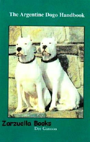 The Argentine Dogo Handbook Dee Gannon   New Softcover   Dogo 