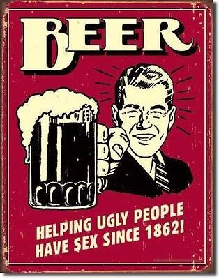 beer helping ugly people since retro nostalgic tin sign expedited