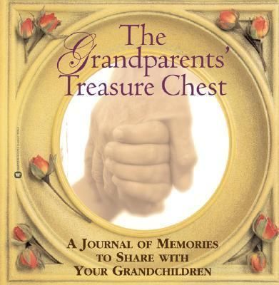 The Grandparents Treasure Chest A Journal of Memories to Share with 