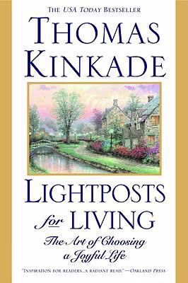 Lightposts for Living The Art of Choosing a Joyful Life by Thomas 