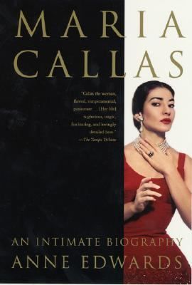 Maria Callas An Intimate Biography by Anne Edwards 2001, Hardcover