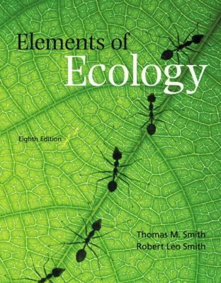 Elements of Ecology by Thomas M. Smith and Robert Leo Smith 2011